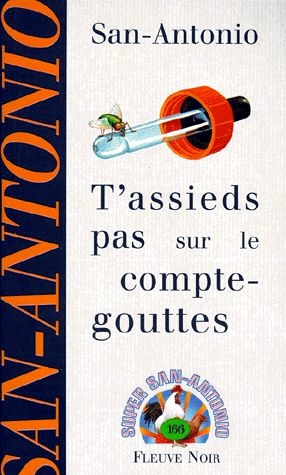 166 - T’assieds pas sur le compte-gouttes (1996)