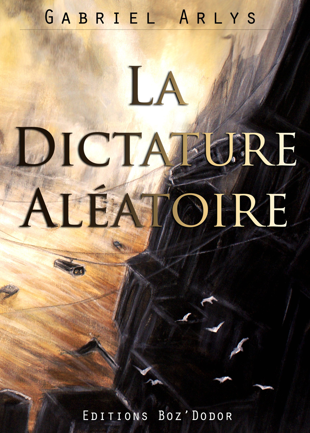 La dictature aléatoire