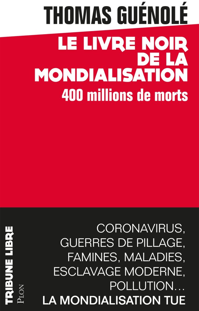 Le Livre noir de la mondialisation. 400 millions de morts