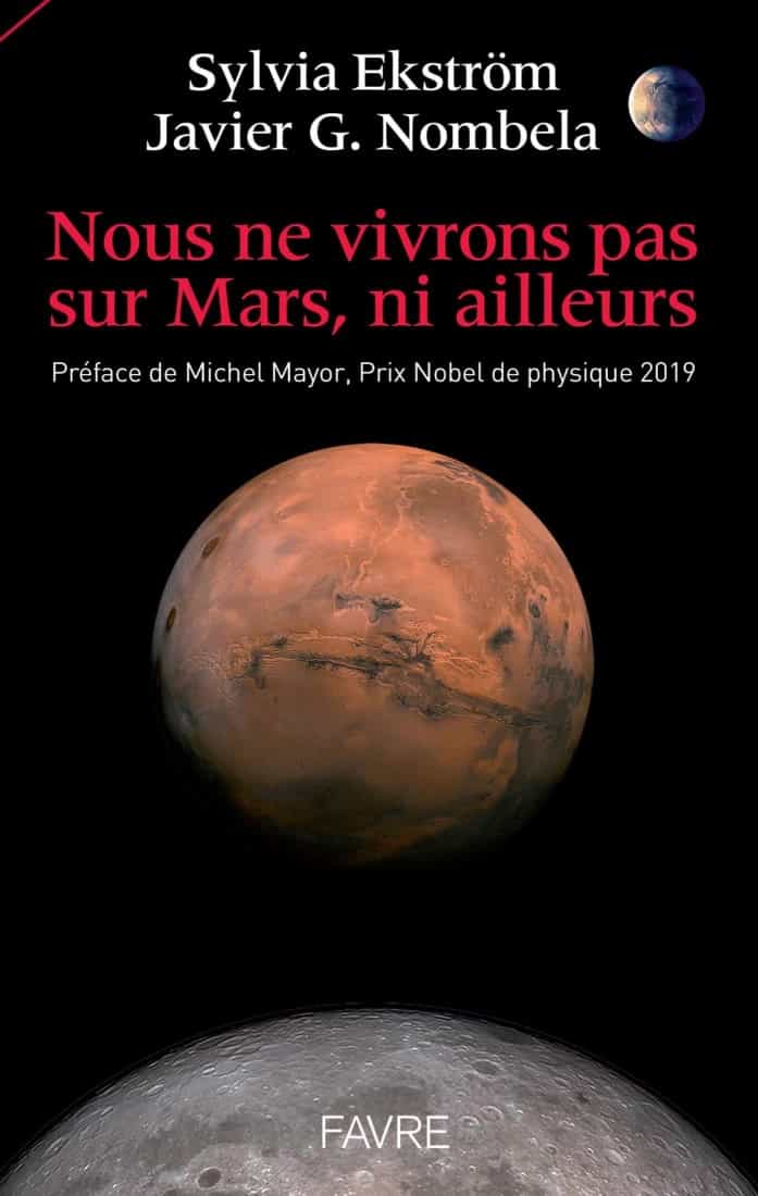 Nous ne vivrons pas sur Mars, ni ailleurs